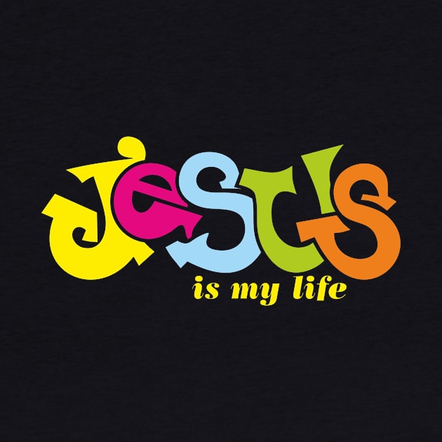 Jesus is my life by vita5511tees